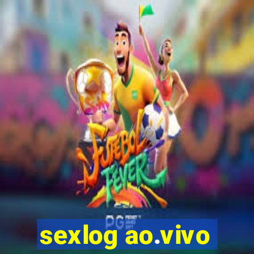 sexlog ao.vivo